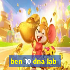 ben 10 dna lab